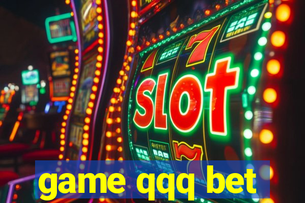 game qqq bet